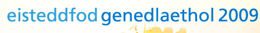 Eisteddfod Genadlaethol 2009